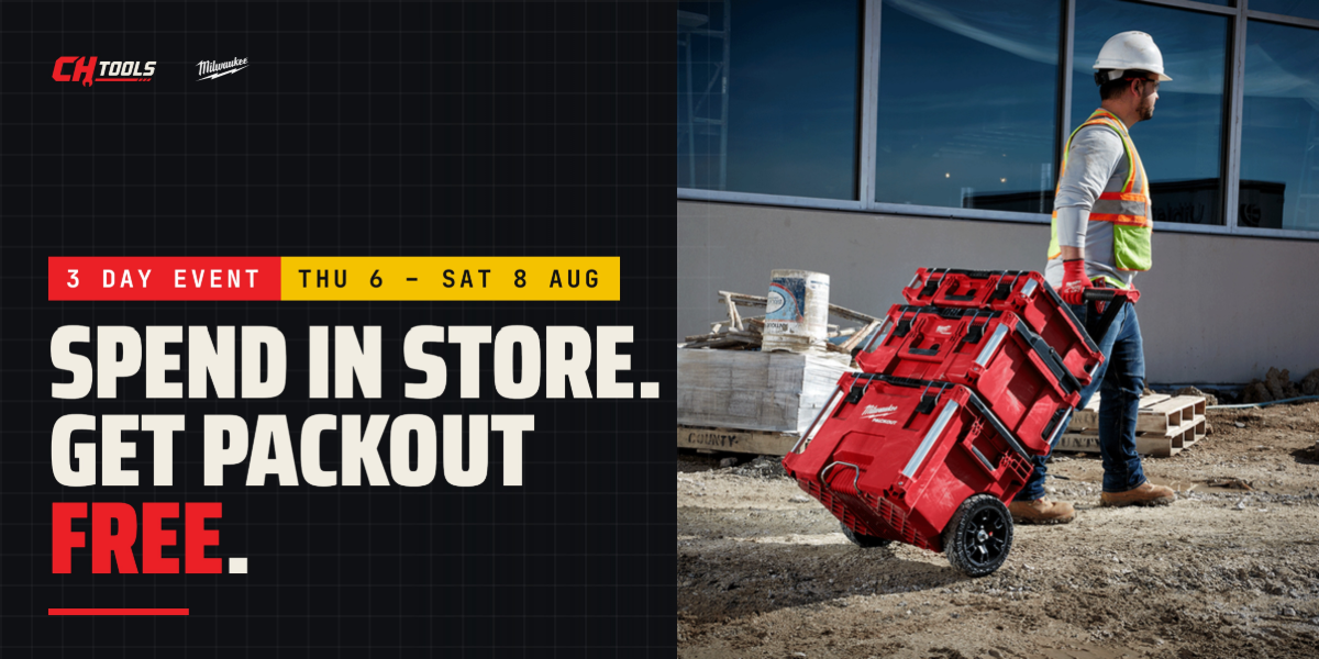 Milwaukee PACKOUT 3-day event at CH Tools — Thursday 6 to Saturday 8 August: spend in store, get PACKOUT free