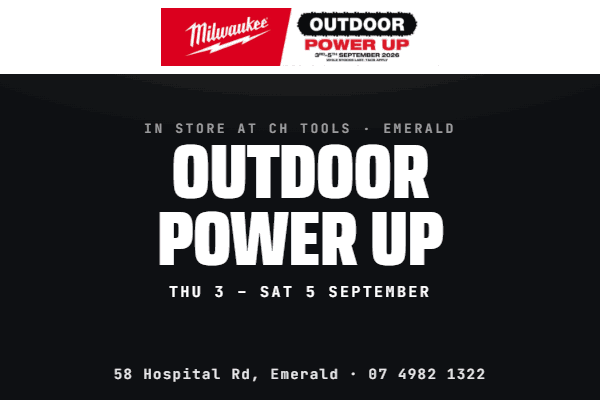 Milwaukee Outdoor Power Up at CH Tools Emerald — in store Thu 3 to Sat 5 September, 58 Hospital Rd